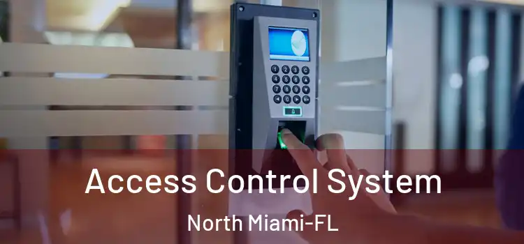  Access Control System North Miami-FL