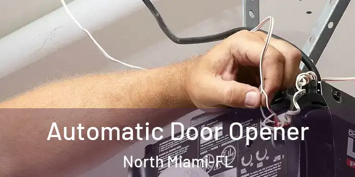 Automatic Door Opener North Miami-FL