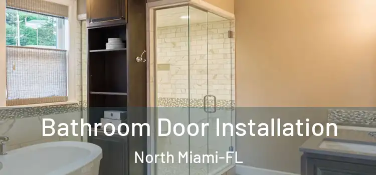  Bathroom Door Installation North Miami-FL