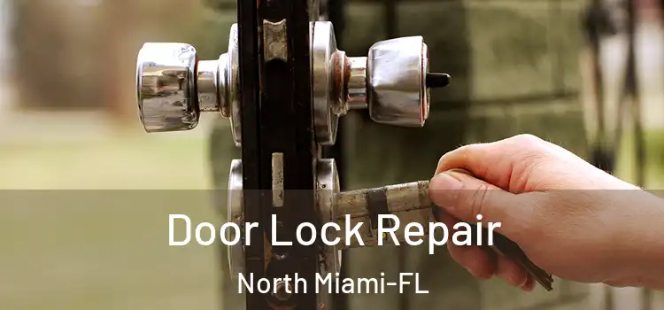 Door Lock Repair North Miami-FL