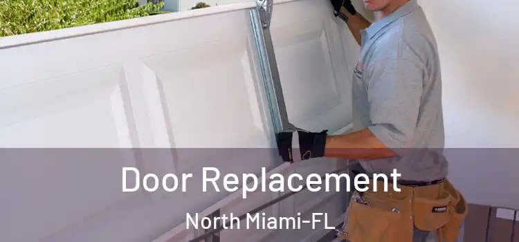  Door Replacement North Miami-FL