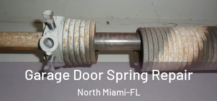  Garage Door Spring Repair North Miami-FL